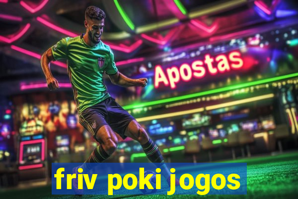 friv poki jogos